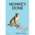 thumbnail image 1 of Monkey Done, (Paperback), 1 of 1