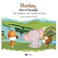 thumbnail image 1 of Monkey - Hero of the Jungle Monkey - Hero of the jungle: The elephant who could not hear, Book 2, (Hardcover), 1 of 1