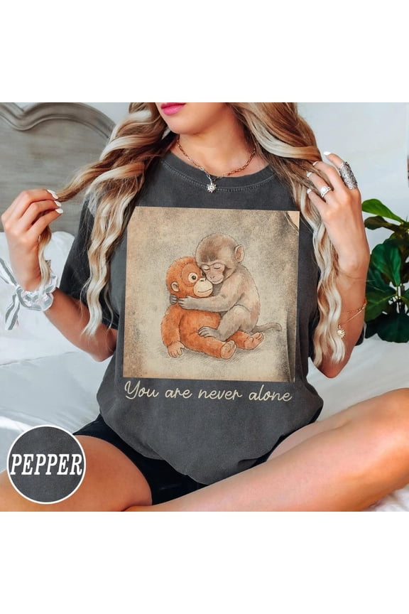 Monkey Punch Vintage Illustration Monkey Holding Plush Toy Graphic You Are Never Alone Animal Lover Aesthetic Comfort Colors Unisex Cotton T-Shirt, Size S-3XL