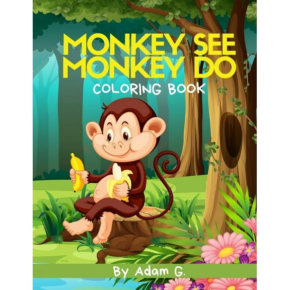 Monkey See Monkey Do Coloring Book (Paperback)