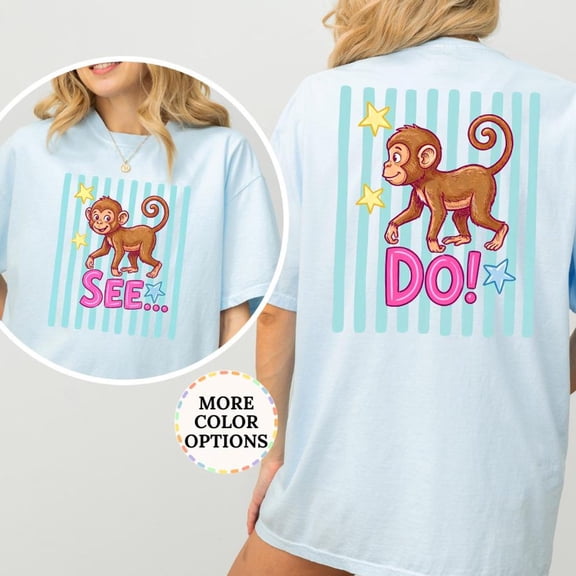 Monkey See Monkey Do Shirt Funny Animal Tee Viral Phrase Shirt Tiktok Meme Shirt Funny Sar