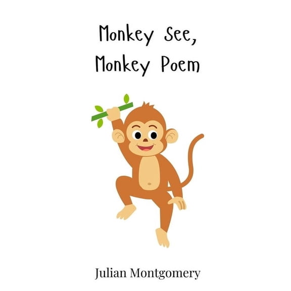 Monkey See, Monkey Poem, (Hardcover)