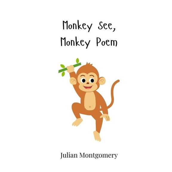 Monkey See, Monkey Poem, (Paperback)