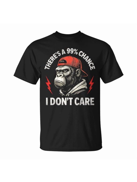 Monkey Theres A 99 Percent Chance I DonT Care TShirt