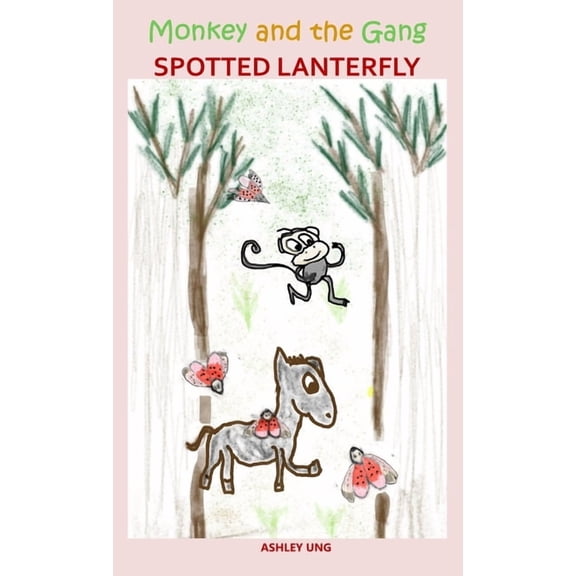 Monkey and the Gang Spotted Lanternfly, (Paperback)