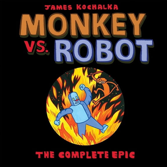 Monkey vs. Robot: The Complete Epic (Paperback)