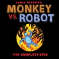thumbnail image 1 of Pre-Owned Monkey vs. Robot: The Complete Epic (Paperback) 1603094687 9781603094689, 1 of 1