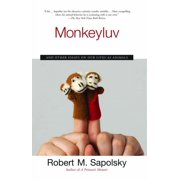 Monkeyluv And Other Essays on Our Lives as Animals, Paperback