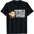 thumbnail image 1 of Monkeys Are Awesome I'm Awesome Therefore I'm A Monkey T-Shirt, 1 of 5