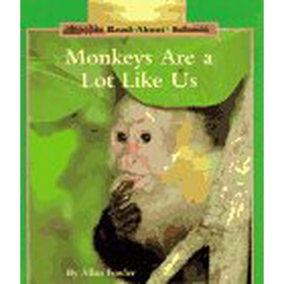Pre-Owned Monkeys Are a Lot Like Us Rookie Read-About Science Library Binding Allan Fowler