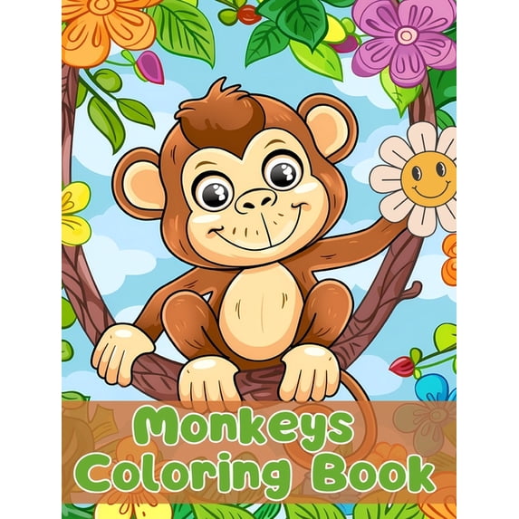 Monkeys Coloring Book: Simple Monkeys Coloring Pages For Kids Ages 1-3, (Hardcover)