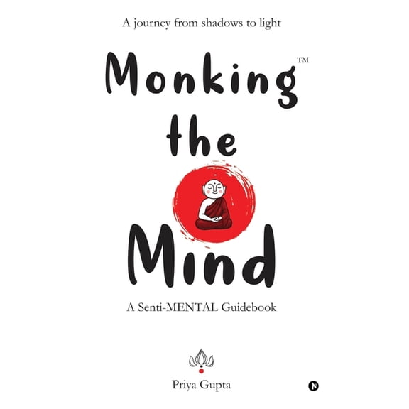 Monking the Mind: A Senti-MENTAL Guidebook, (Paperback)