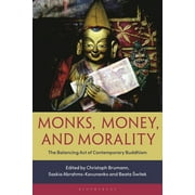 Monks, Money, and Morality The Balancing Act of Contemporary Buddhism, Paperback