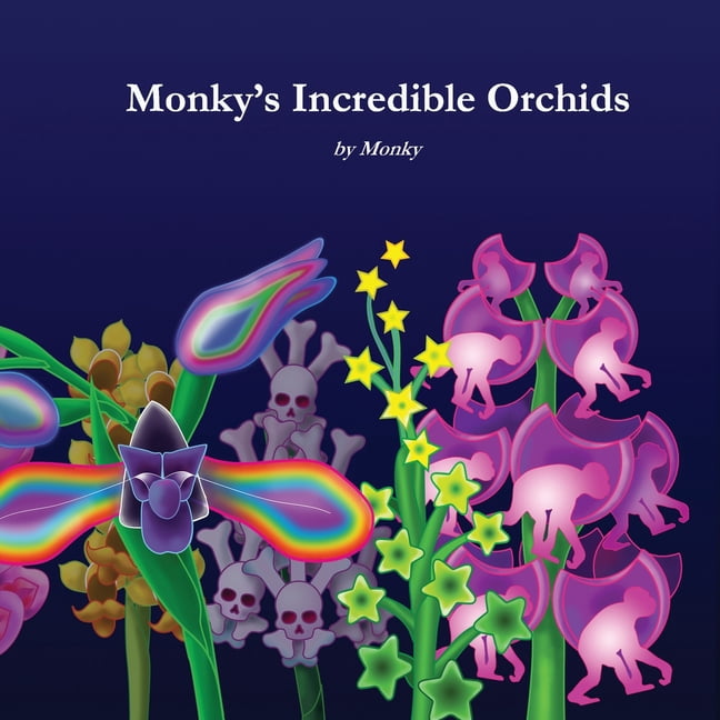 Monky's Incredible Orchids, (Paperback)