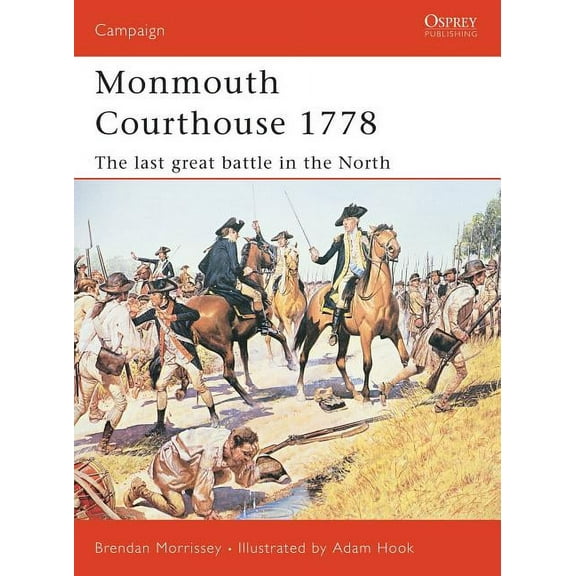 Campaign: Monmouth Courthouse 1778 : The last great battle in the north (Paperback)
