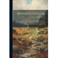 thumbnail image 1 of Monmouthshire: Historical and Descriptive Accounts of the Ancient and Present State of Ragland Castle Including a Variety of Other Particulars ... Relating to That Ruin and It Neighborhood (Paperback), 1 of 1