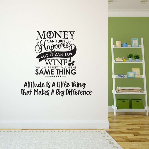 Monney Can'T Buy Happiness Attitude Difference Wine Champagne Winery Spirits Vineyard Grapes Grapevine Ruby Red Holiday Gift Decorating Ideas Bedroom Wall Decal Sticker - Size: 10 In X 9 In