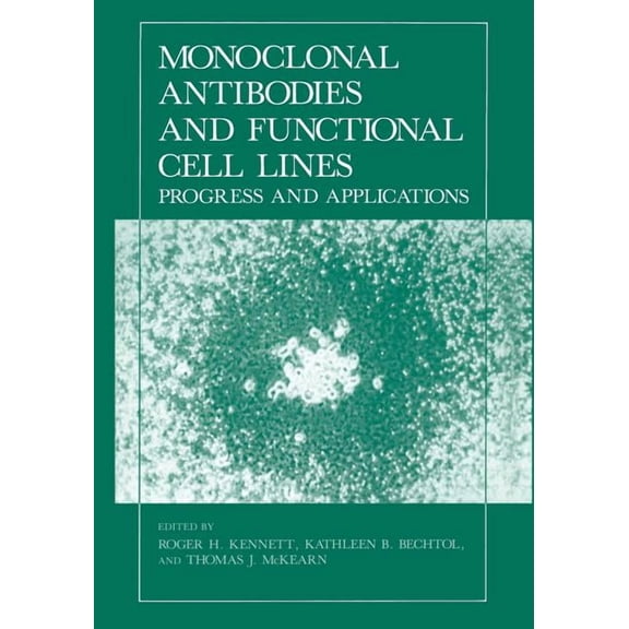 Monoclonal Antibodies and Functional Cell Lines: Progress and Applications