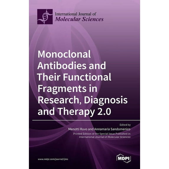 Monoclonal Antibodies and Their Functional Fragments in Research, Diagnosis and Therapy 2.0, (Hardcover)