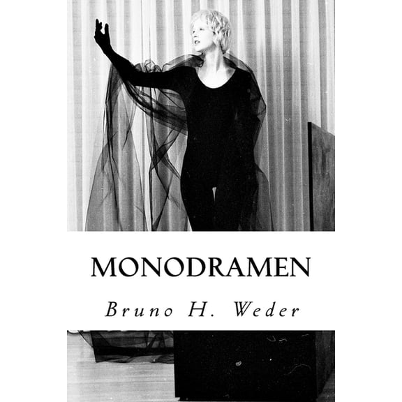 Monodramen German Edition Paperback 1537420879 9781537420875 Bruno H. Weder