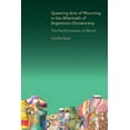 thumbnail image 1 of Monografías a Queering Acts of Mourning in the Aftermath of Argentina's Dictatorship: The Performances of Blood, Book 342, (Hardcover), 1 of 1