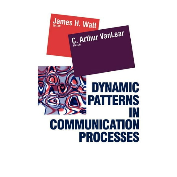 Monograph Series II Dynamic Patterns in Communication Processes, (Paperback)