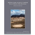 thumbnail image 1 of Monograph the Sonia and Marco Nadler Ins Mining for Ancient Copper: Essays in Memory of Beno Rothenberg, Book 37, (Hardcover), 1 of 1