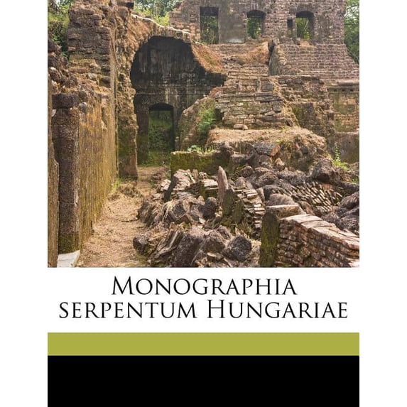 Monographia Serpentum Hungariae (Paperback)