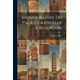 thumbnail image 1 of Monographie Du Palais Granvelle À Besançon (Paperback), 1 of 1