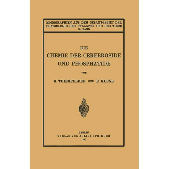Monographien Aus Dem Gesamtgebiet der Ph Die Chemie Der Cerebroside Und Phosphatide, Book 19, (Paperback)