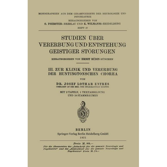 Monographien Aus Dem Gesamtgebiete der N III. Zur Klinik Und Vererbung Der Huntingtonschen Chorea, Book 27, (Paperback)