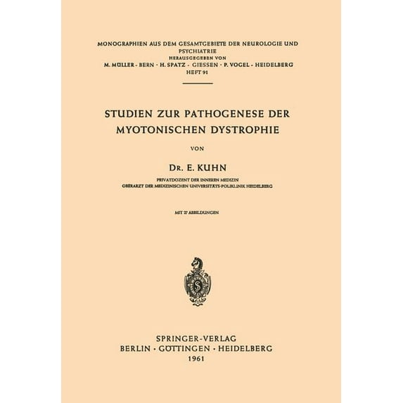 Monographien Aus Dem Gesamtgebiete der N Studien Zur Pathogenese Der Myotonischen Dystrophie, Book 91, (Paperback)