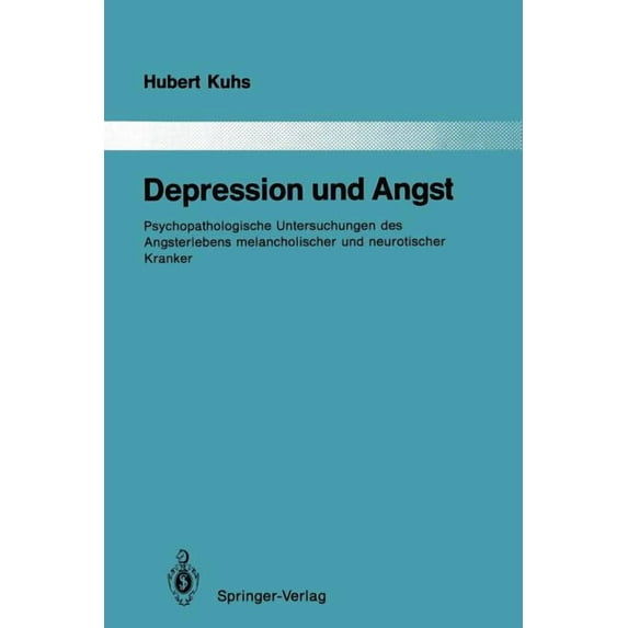 Monographien Aus Dem Gesamtgebiete der P Depression Und Angst: Psychopathologische Untersuchungen Des Angsterlebens Melancholischer Und Neurotischer Kranker, Book 59, (Paperback)