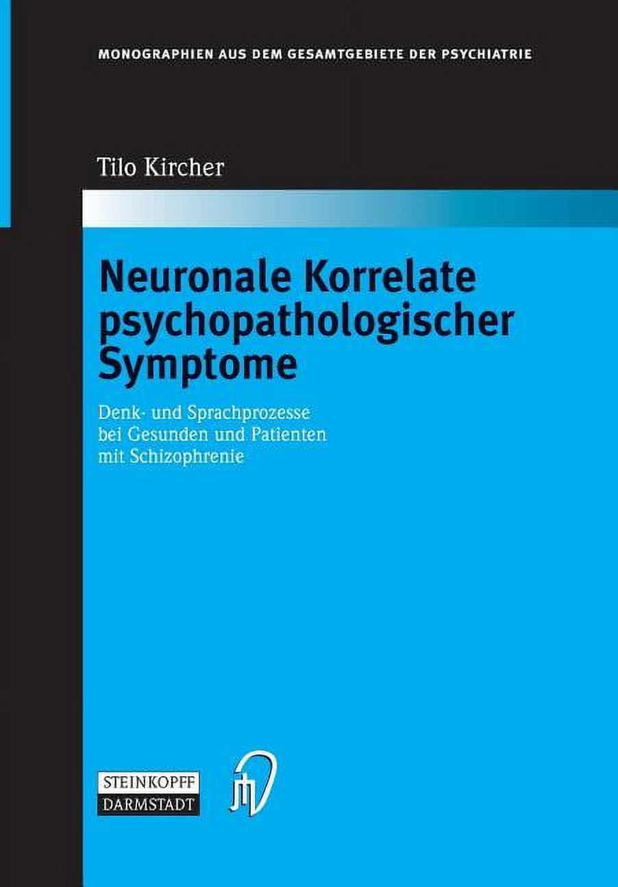 Was Denken Psychologen über Patienten Monographien Aus Dem Gesamtgebiete der Psychiatrie: Neuronale Korrelate