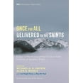 thumbnail image 1 of Monographs in Baptist History: Once for All Delivered to the Saints (Hardcover), 1 of 1