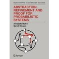 thumbnail image 1 of Monographs in Computer Science Abstraction, Refinement and Proof for Probabilistic Systems, (Paperback), 1 of 1