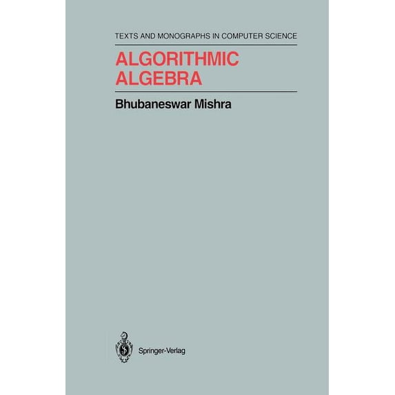 Monographs in Computer Science Algorithmic Algebra, (Paperback)