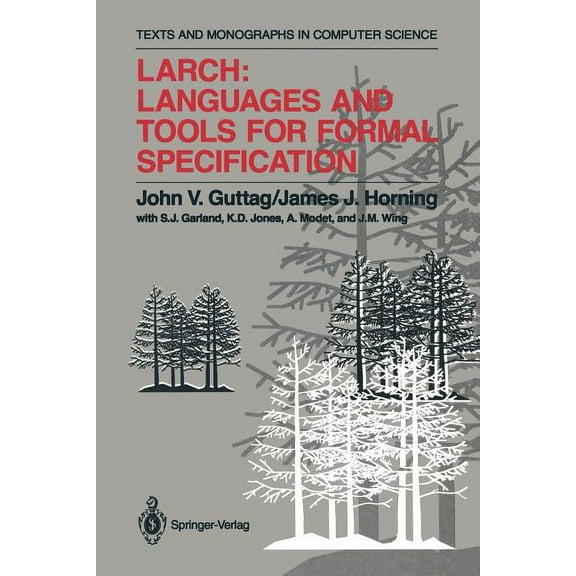 Monographs in Computer Science Larch: Languages and Tools for Formal Specification, (Paperback)