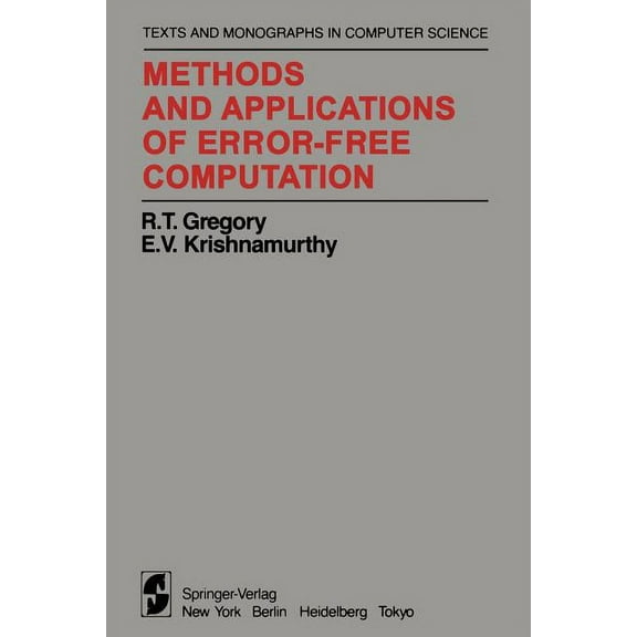 Monographs in Computer Science Methods and Applications of Error-Free Computation, (Paperback)