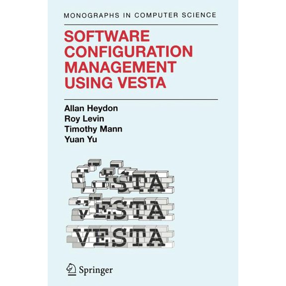 Monographs in Computer Science Software Configuration Management Using Vesta, (Paperback)