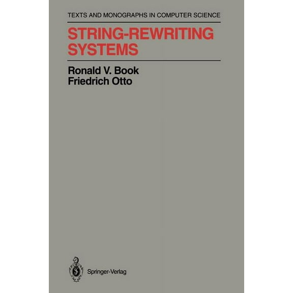 Monographs in Computer Science String-Rewriting Systems, (Paperback)
