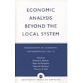 thumbnail image 1 of Monographs in Economic Anthropology Economic Analysis Beyond the Local System, Book 13, (Paperback), 1 of 1
