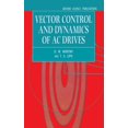 thumbnail image 1 of Monographs in Electrical and Electronic  Vector Control and Dynamics of AC Drives, Book 41, (Hardcover), 1 of 1