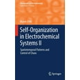 thumbnail image 1 of Monographs in Electrochemistry Self-Organization in Electrochemical Systems II: Spatiotemporal Patterns and Control of Chaos, (Hardcover), 1 of 1