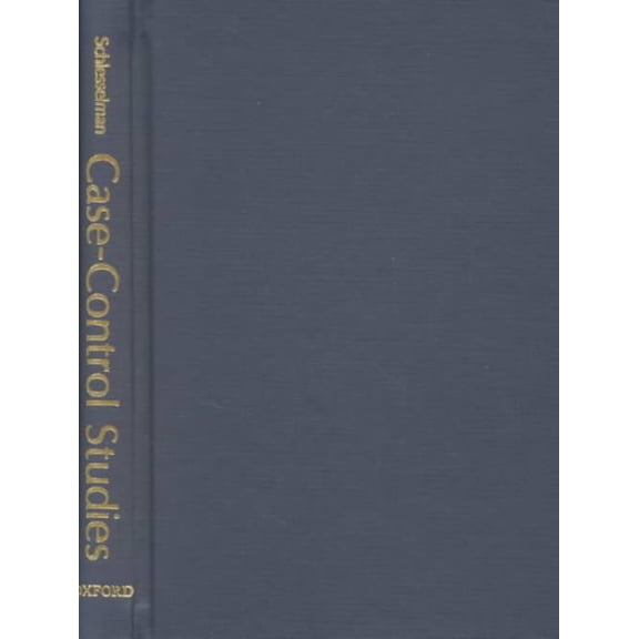 Pre-Owned Monographs in Epidemiology and Biostatis Case-Control Studies: Design, Conduct, Analysis, Book 2, (Hardcover)