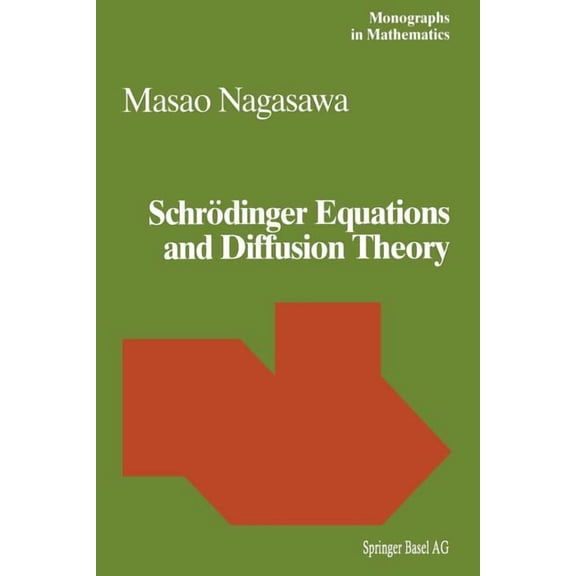 Monographs in Mathematics Schrdinger Equations and Diffusion Theory, Book 86, (Paperback)