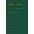 thumbnail image 1 of Pre-Owned Population Harvesting: Demographic Models of Fish, Forest, and Animal Resources. (Mpb-27) (Paperback) 0691085161 9780691085166, 1 of 1