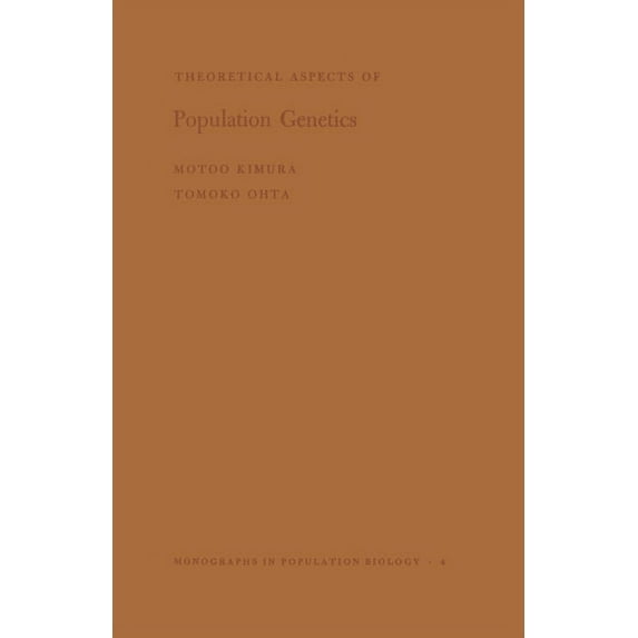 Monographs in Population Biology Theoretical Aspects of Population Genetics, Book 4, (Paperback)