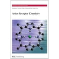 thumbnail image 1 of Monographs in Supramolecular Chemistry Anion Receptor Chemistry, Book 8, (Hardcover), 1 of 1
