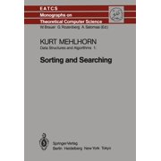 Monographs in Theoretical Computer Scien Data Structures and Algorithms 1 Sorting and Searching, Book 1, Paperback